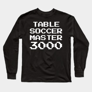 Table Soccer Master 3000 Long Sleeve T-Shirt